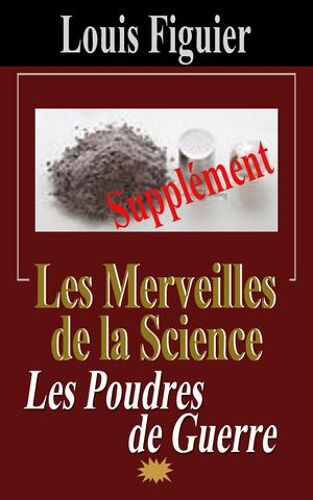 Les Merveilles De La Science/Poudres De Guerre - Supplément