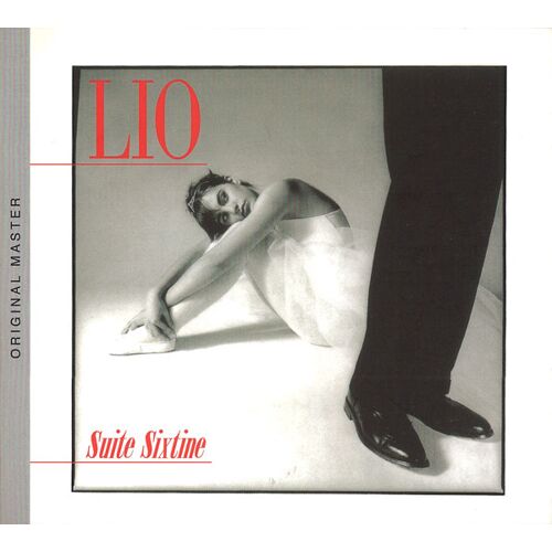 Lio - Suite Sixtine - 10 Titres + 5 Bonus "I Graduate" / "Ali" / "Baby You' Re Weird" / "South Of The Border" / "Sage Comme Une Image (Long Version)" - Collector 2005