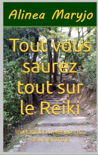 Tout Vous Saurez Tout Sur Le Reiki