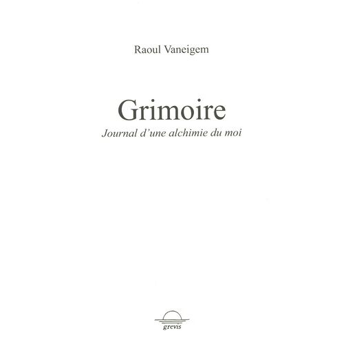 Grimoire - Journal D'une Alchimie Du Moi