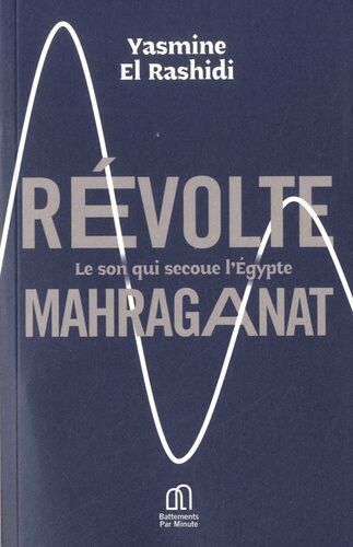 Révolte Mahraganat - Le Son Qui Secoue L'egypte