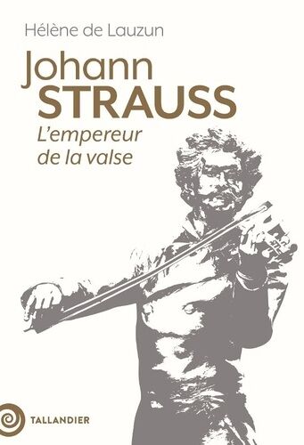 Johann Strauss - L'empereur De La Valse