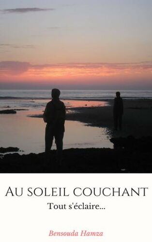 Au Soleil Couchant, Tout S'éclaire
