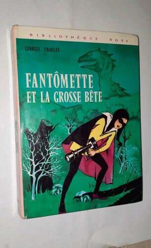 Général Chaulet : Fantômette Et La Grosse Bête. Bibliothèque Rose, Première Édition Hachette 1974, Illustrations De Josette Stefani