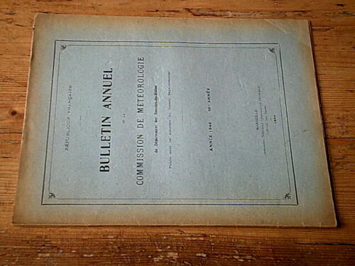 Bulletin Annuel De La Commission De Météorologie Du Département Des Bouches Du Rhône - Année 1946 (65e Année)