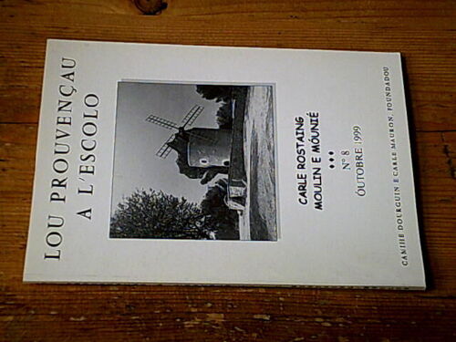 Lou Prouvençau À L'escolo N° 8 (Carle Rostaing Moulin E Mounie)