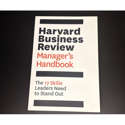 Harvard Business Review Manager'S Handbook: The 17 Skills Leaders Need To Stand Out