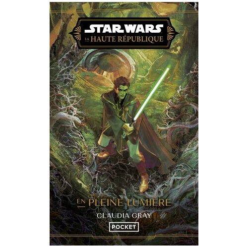 Star Wars La Haute République - Tome 3 En Pleine Lumière