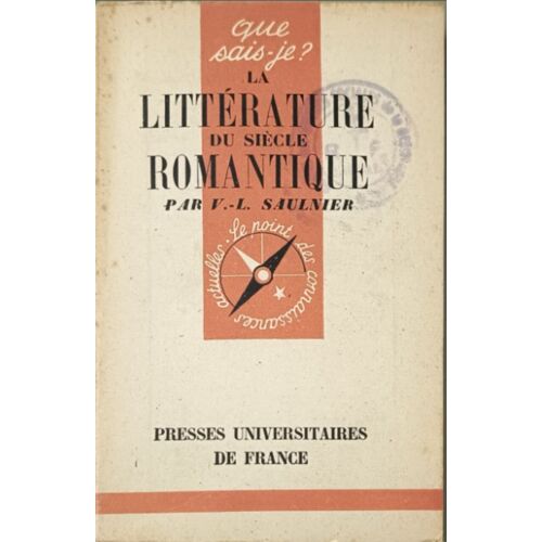 Que Sais-Je ? La Littérature Du Siècle Romantique