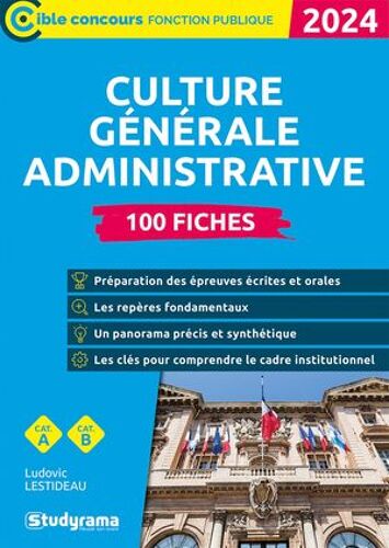 Culture Générale Administrative : 100 Fiches - Catégories A Et B - Édition 2024
