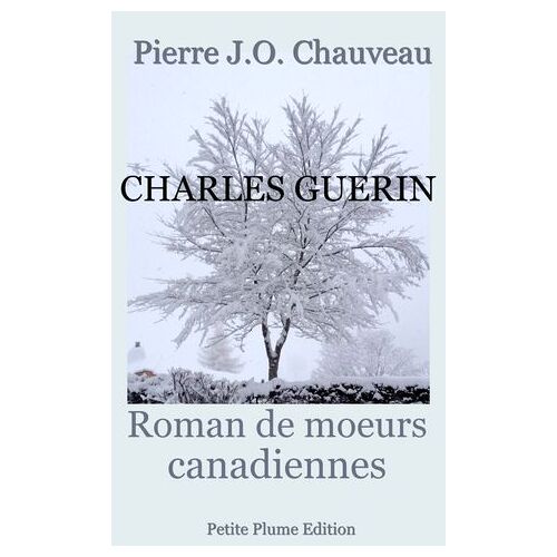 Charles Guérin, Roman De Moeurs Canadiennes