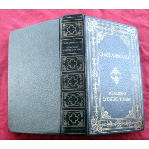 Chateaubriand. Mémoires D'Outre-Tombe (Extraits). Trésor Des Lettres Françaises. 1977.