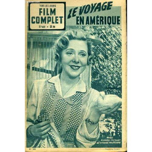 Le Film Complet N° 305 _ 10 Avril 1952 _ Pierre Fresnay, Yvonne Printemps Dans "Le Voyage En Amérique" ; Film De Henri Lavorel ; Production Le Monde En Images