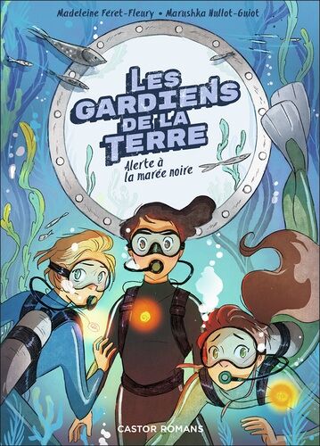 Les Gardiens De La Terre - Tome 2 - Alerte À La Marée Noire