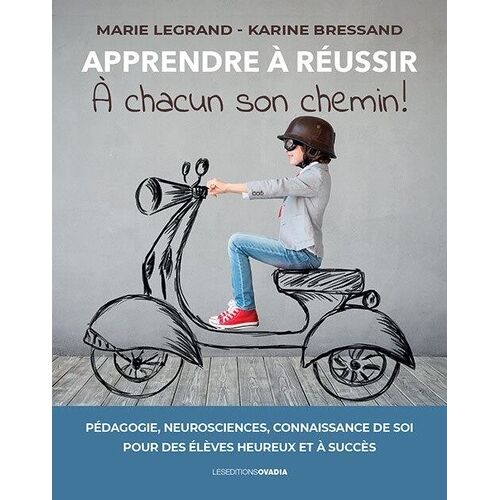 Apprendre À Réussir - A Chacun Son Chemin !