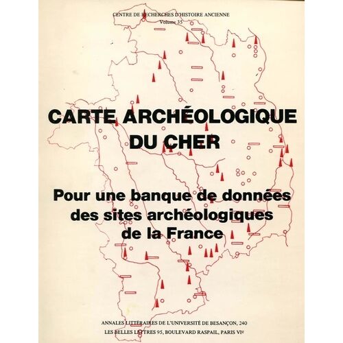 Carte Archéologique Du Cher - Pour Une Banque De Données Des Sites Archéologiques De La France