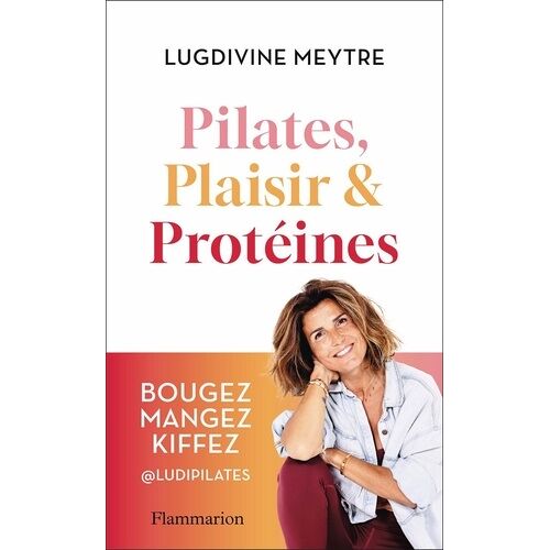 Pilates, Plaisir & Protéines