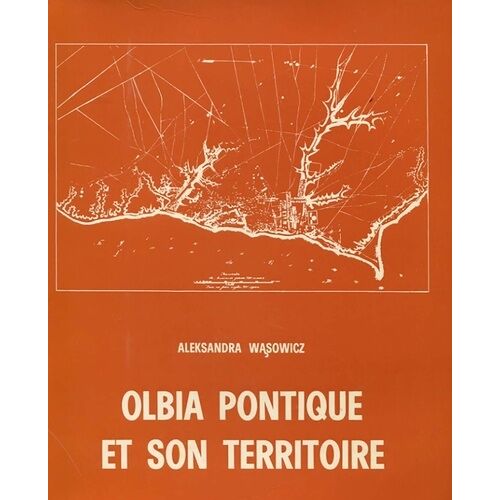 Olbia Pontique Et Son Territoire - L'aménagement De L'espace