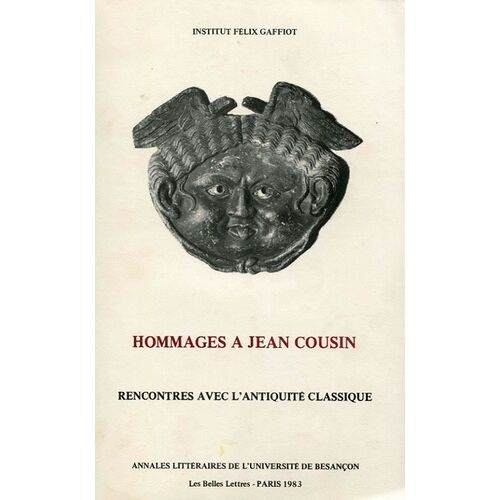 Hommages À Jean Cousin - Rencontres Avec L'antiquité Classique