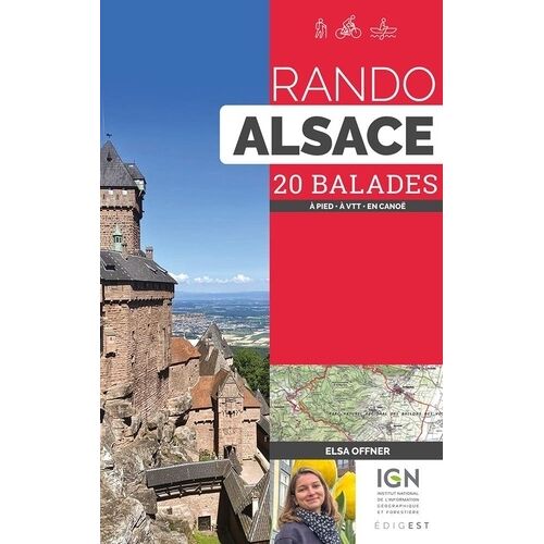 Rando Alsace - 20 Balades À Pied - À Vtt - En Canoë