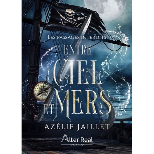 Les Passages Interdits - Tome 1 - Entre Ciel Et Mers