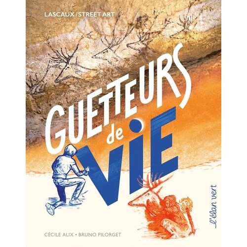 Guetteurs De Vie - Lascaux/Street Art