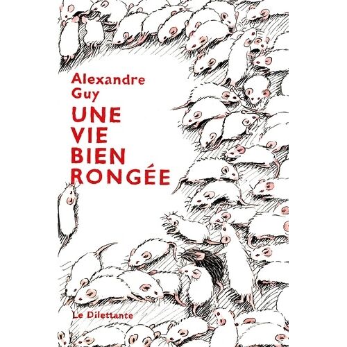 Une Vie Bien Rongée