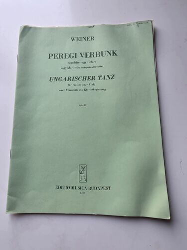 Weiner - Peregi Verbunk - Ungarischer Tanz Für Violin, Oder Viola Oder Klarinette Mit Klavierbegleitung -Op. 40 - Ed. Musica Budapest