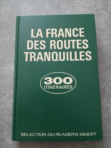 La France Des Routes Tranquilles, Sélection Du Reader'S Digest