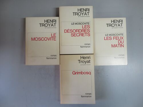 Lot De 4 Livres . Romans Le Moscovite . Tomes : 1.2.3. Et Grimbosq / Henri Troyat / Editions Flammarion