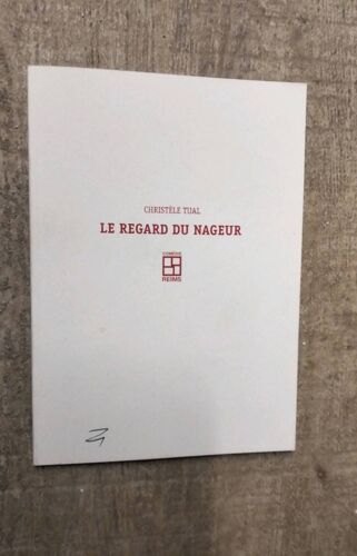 Christèle Tual. Le Regard Du Nageur