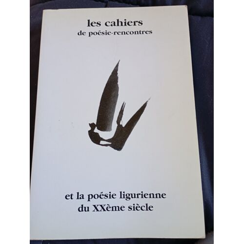 Les Cahiers De Poésie-Rencontre Et La Poésie Ligurienne Du Xxème Siècle