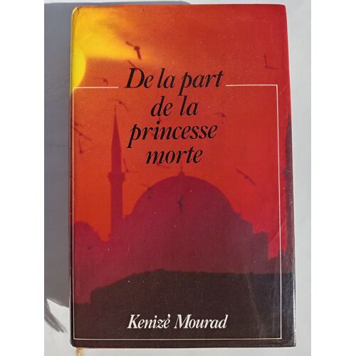 Kénazé Mourad, De La Part De La Princesse Morte, Broché