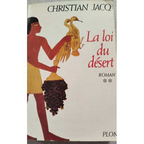 La Loi Du Désert Tome 2 De Christian Jacq