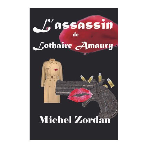 L'assassin De Lothaire Amaury