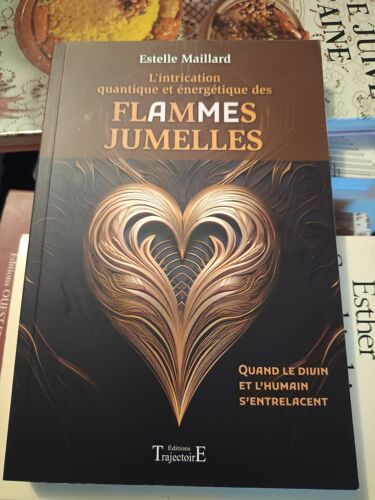 Intrication Quantique Et Energetique Des Flammes Jumelles -L'-