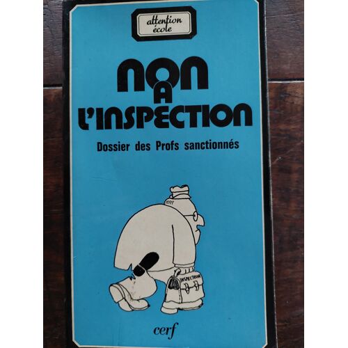 Non À L'Inspection, Dossier Des Profs Sanctionnés, Éditions  Du Cerf