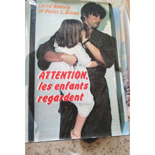 Attention Les Enfants Regardent