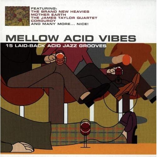 Mellow Acid Vibes 15tit James Taylor Corduroy Bran New Heavies