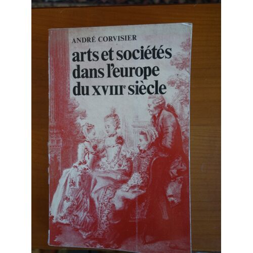 Arts Et Société Dans L'Europe Du Xviii Siècle Par Corvisier