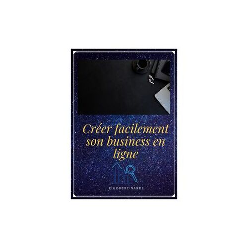 Créer Facilement Son Business En Ligne