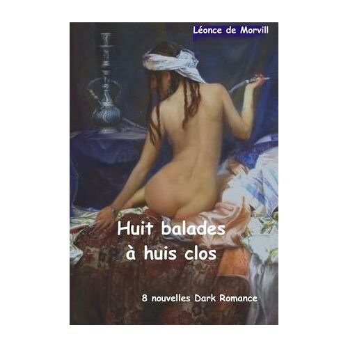 Huit Balades À Huis Clos