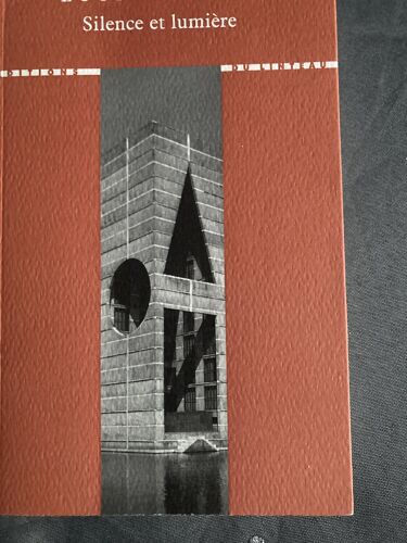 Silence Et Lumière Louis I. Khan