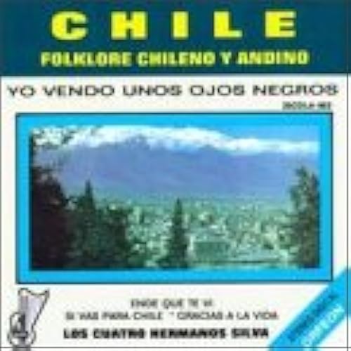 Folklore Chileno Y Andino, Ende Que Te Vi - Yo Vendo Unos Ojos Negros -, Pajaro Chohui - Las Dos Puntas