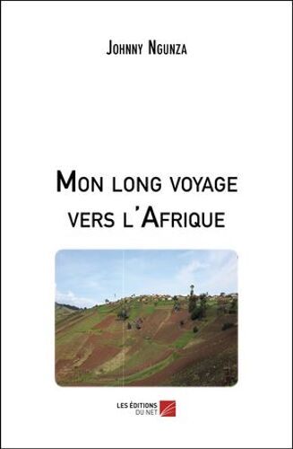 Mon Long Voyage Vers L'afrique
