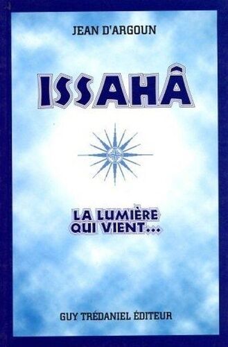 Issahâ, La Lumière Qui Vient