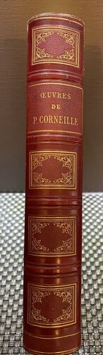 Oeuvres De P. Corneille - Théâtre Complet- Précédées De La Vie De L'Auteur Par Fontenelle Et Suivies D'Un Dictionnaire Donnat L'Explication Des Mots Qui Ont Vieilli. 1877