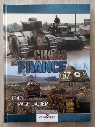 Chars En France - 1940, L'Orage D'Acier