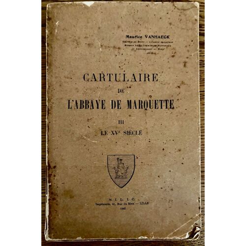 Cartulaire De L'Abbaye De Marquette Tome 3 Le Xve Siècle