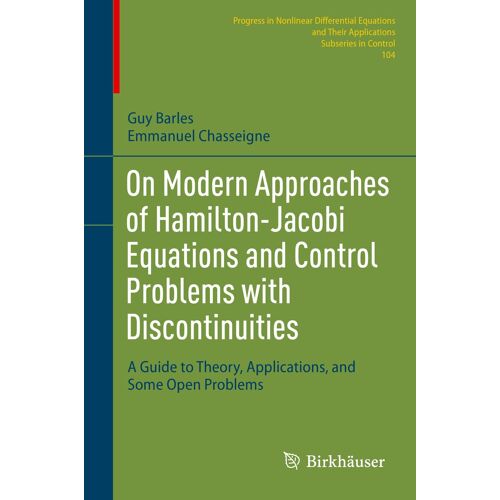 On Modern Approaches Of Hamilton-Jacobi Equations And Control Problems With Discontinuities